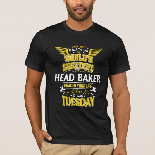 Head Baker Idea werpt de grootste hoofdbekeraar T-shirt (Voorkant)