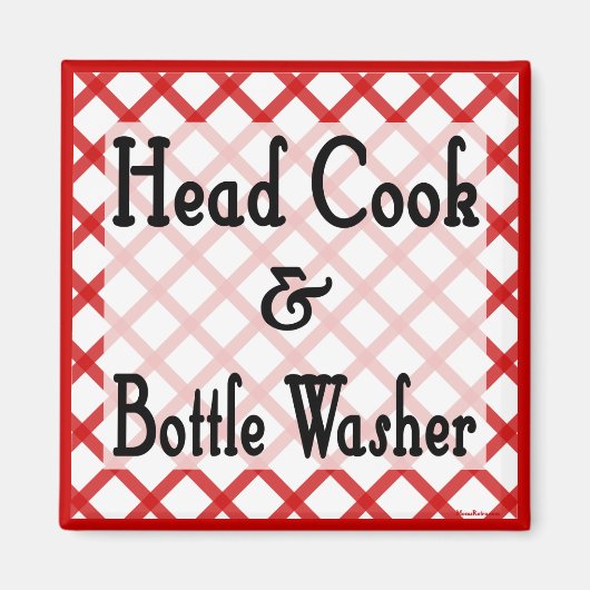 Head Cook en Bottle Washer Keuken Gezegde Magnet (Voorkant)