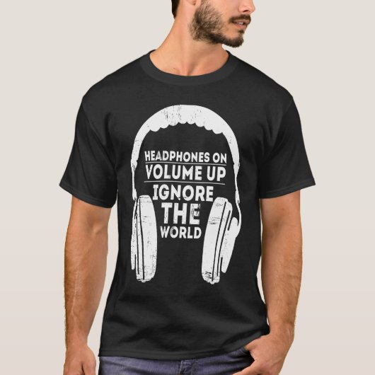 Headphones with louder volume ignore the world t-shirt (Voorkant)