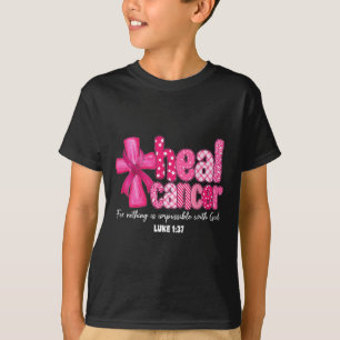 Heal Cancer Christelijk Geloof God Borstkanker Wo T-shirt