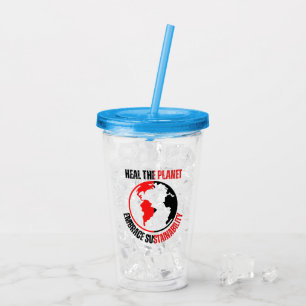 Heal de planeet, omhels duurzaamheid acryl drinkbeker