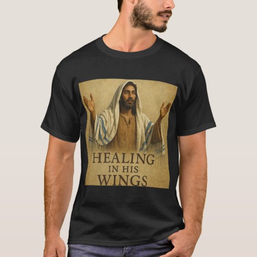 Healing in His Wings T-shirt (Voorkant)