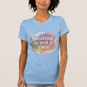 Healing Is Not a Race – Pastel Wellness T-shirt (Voorkant)