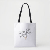 Healing Looks Quiet, Not Loud Tote Bag (Voorkant)