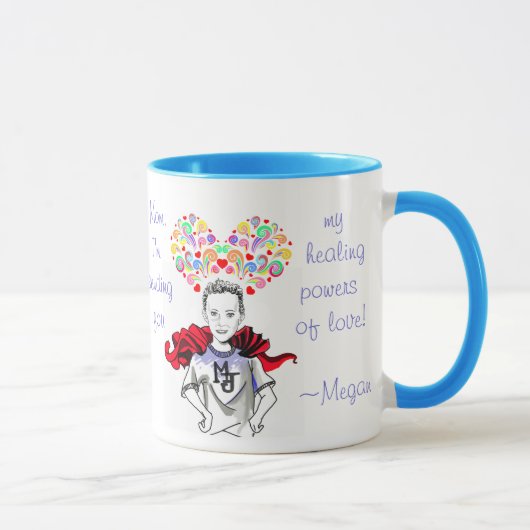 Healing Powers of Love - Megan the Hero Mok (Rechts)