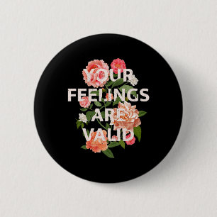 Health Awareness Maand Je gevoelens zijn geldig 1 Ronde Button 5,7 Cm