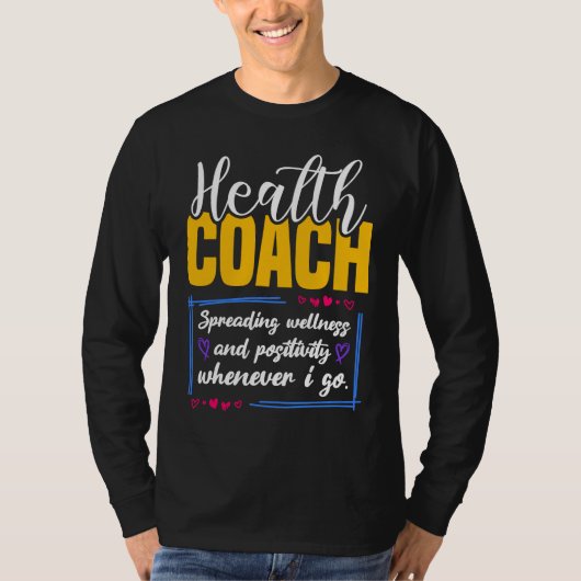 Health Coach Spreading Wellness T-shirt (Voorkant)