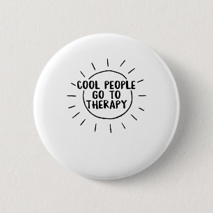 Health Cool Mensen gaan naar Therapie Bewustzijn T Ronde Button 5,7 Cm