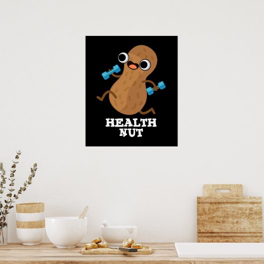 Health Nut Funny Exercise Peanut Pun Dark BG Poster (Keuken)