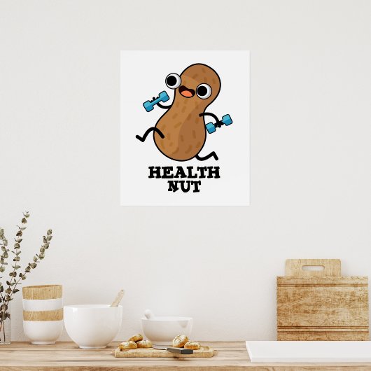 Health Nut Funny Exercise Peanut Pun Poster (Keuken)