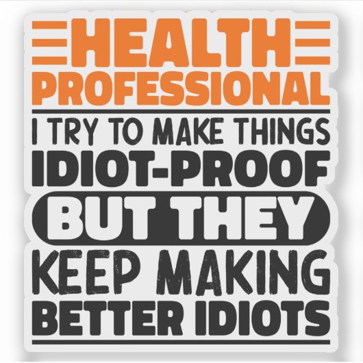 Health Professional Ik probeer het grappig te make Sticker (Voorkant)