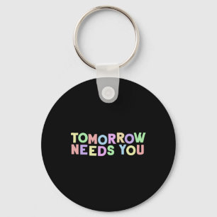 Health Quote heeft u morgen nodig voor bewustzijns Sleutelhanger