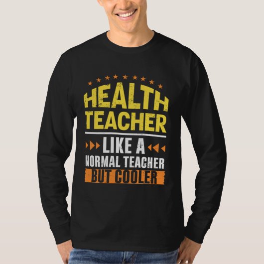 Health Teacher Like a Normal Teacher But Cooler Nu T-shirt (Voorkant)