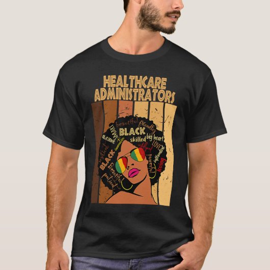 Healthcare Administrators Afro African Black Histo T-shirt (Voorkant)