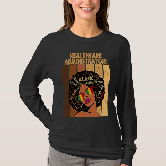 Healthcare Administrators Afro African Black Histo T-shirt (Voorkant)