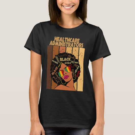 Healthcare Administrators Afro African Black Histo T-shirt (Voorkant)