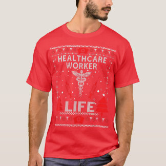 Healthcare Worker Life Ugly KerstSweaters Mat T-shirt