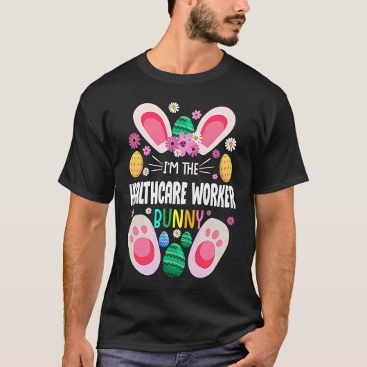 Healthcare Worker Teacher Bunny Easter Day Rabbit  T-shirt (Voorkant)