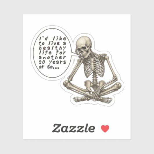 Healthy Life Can Wait Skeleton Sticker (Vel)
