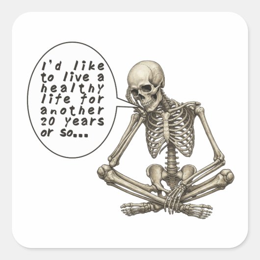 Healthy Life Can Wait Skeleton Vierkante Sticker (Voorkant)