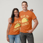 Hear Me Crunch Taco T-shirt (Unisex)