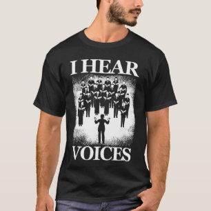 Hear Stemmen Koor Koor Koor Zanger Muziek Vocals T-shirt