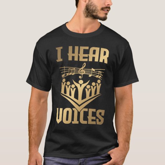 Hear Voices  Choir Teacher Chorister  1 T-shirt (Voorkant)