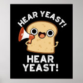 Hear YEast Hear Yeast Funny Bread Pun Dark BG Poster (Voorkant)
