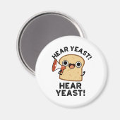 Hear YEast Hear Yeast Funny Bread Pun Magneet (Voorkant / Achterkant)