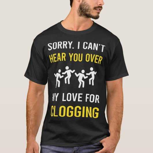 Hear You Clogging Clog Clogger T-shirt (Voorkant)