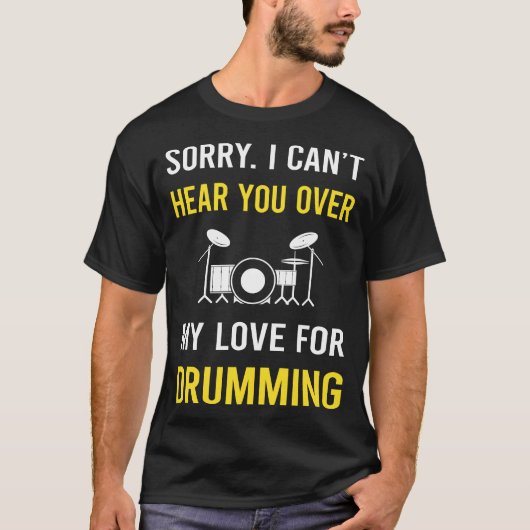 Hear You Drumming Drummer Drum Drums T-shirt (Voorkant)