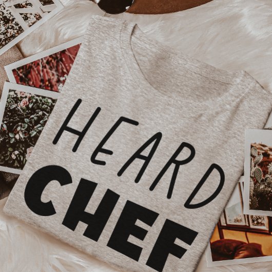 Heard Chef T-shirt