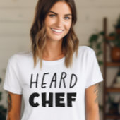 Heard Chef T-shirt
