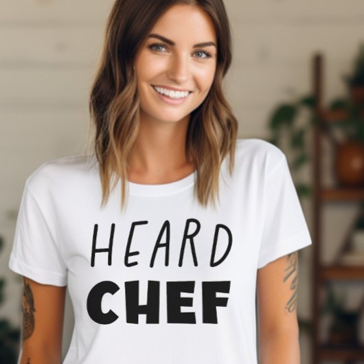 Heard Chef T-shirt