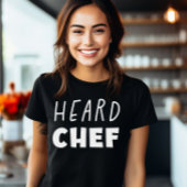 Heard Chef T-shirt