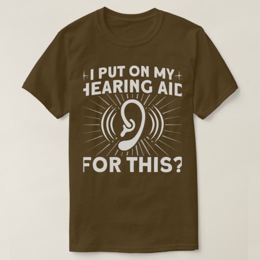 Hearing Aid Design for Sign Language Deaf Sign Lan T-shirt (Design voorkant)