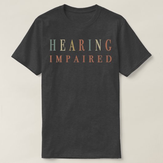 HEARING IMPAIRED 32 T-SHIRT (Design voorkant)