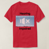 Hearing Impaired 35 T-shirt (Design voorkant)