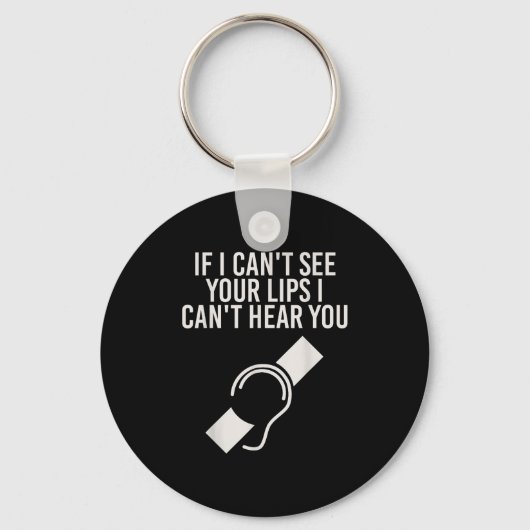 Hearing Impaired I Can't Lip Read Through A Mask Sleutelhanger (Voorkant)