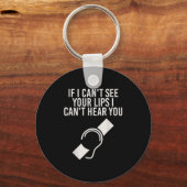 Hearing Impaired I Can't Lip Read Through A Mask Sleutelhanger (Voorkant)