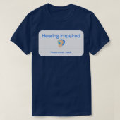Hearing Impaired Person T-shirt (Design voorkant)