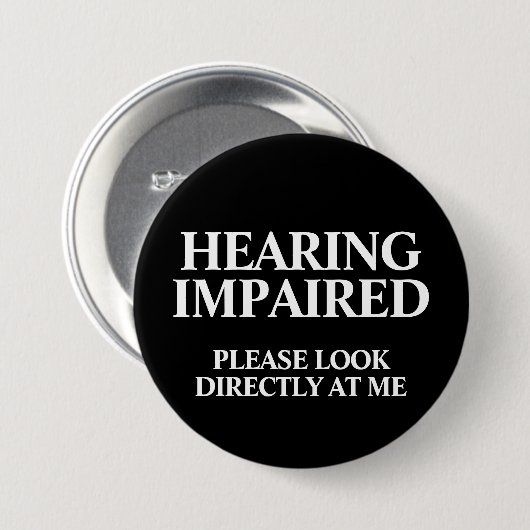 Hearing Impaired Ronde Button 7,6 Cm (Voorkant /achterkant)