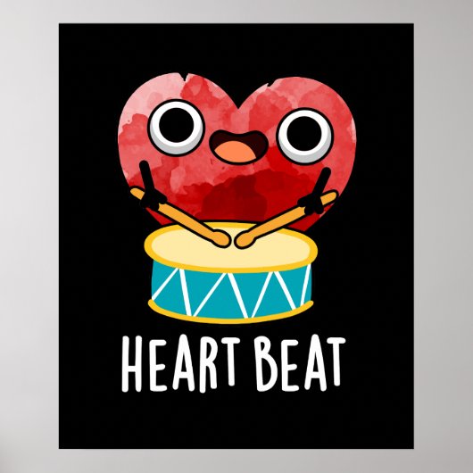 Heart Beat Funny Heart Drummer Pun Dark BG Poster