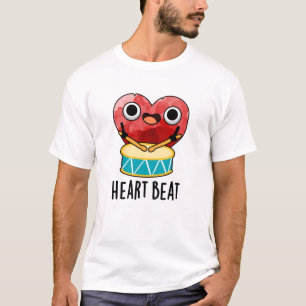 Heart Beat Funny Heart Drummer Pun T-shirt