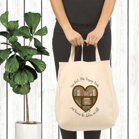 Heart Bookshelf: "Stop niet met boeken kopen. . ." Tote Bag