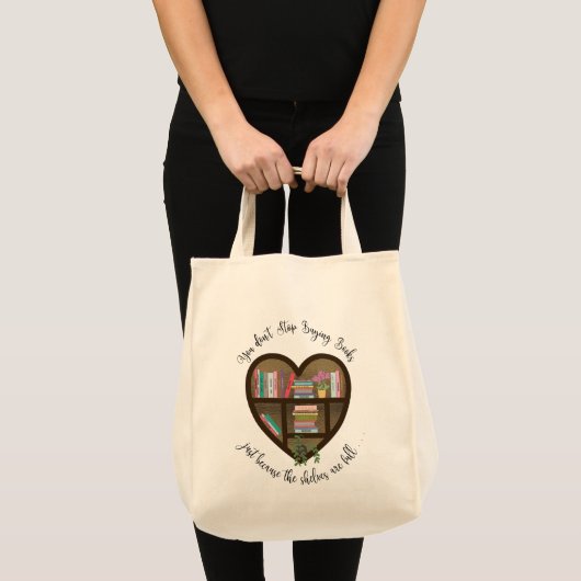 Heart Bookshelf: "Stop niet met boeken kopen. . ." Tote Bag (Voorkant (product))