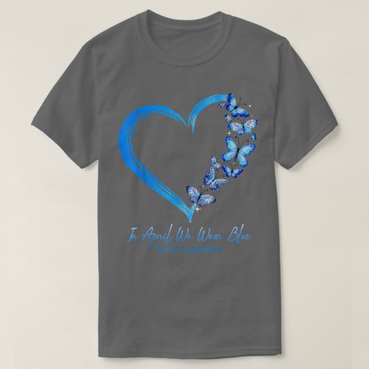 Heart Butterfly autisme In april Draag we blauwe a T-shirt (Design voorkant)