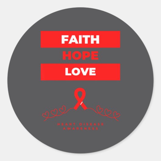 Heart Disease Awareness Faith Hope Love Design  Ronde Sticker (Voorkant)