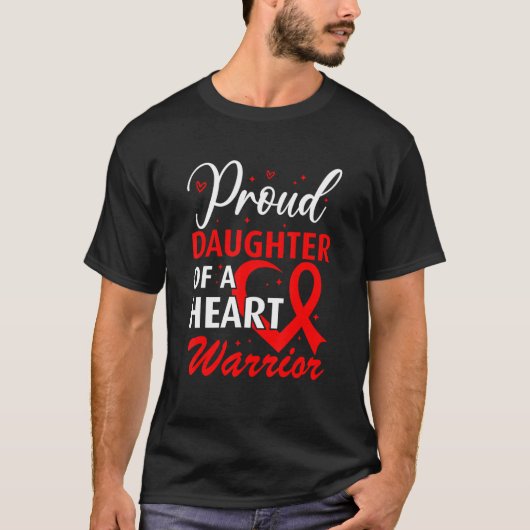 Heart Disease Awareness Proud Daughter of a Heart  T-shirt (Voorkant)