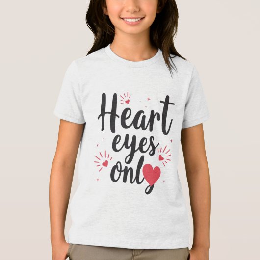 Heart Eyes Only Tri-Blend Shirt (Voorkant)